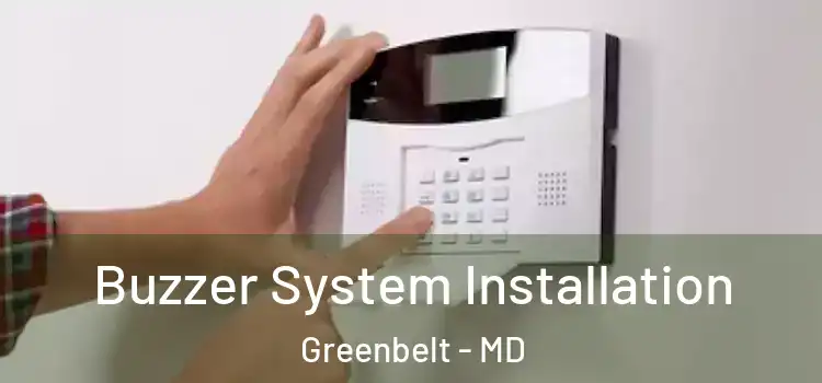 Buzzer System Installation Greenbelt - MD