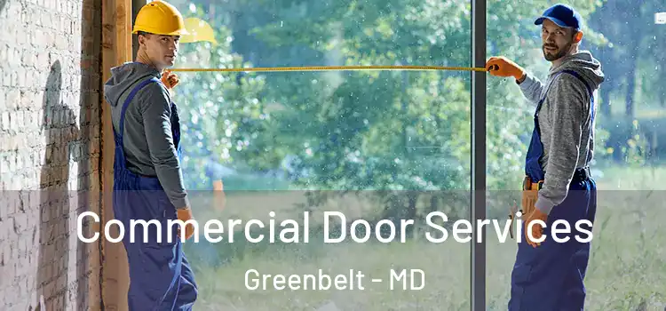 Commercial Door Services Greenbelt - MD