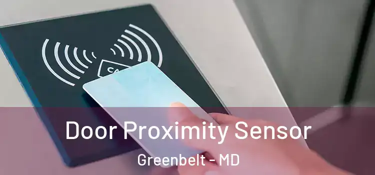 Door Proximity Sensor Greenbelt - MD