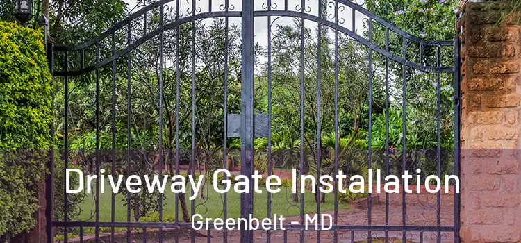 Driveway Gate Installation Greenbelt - MD