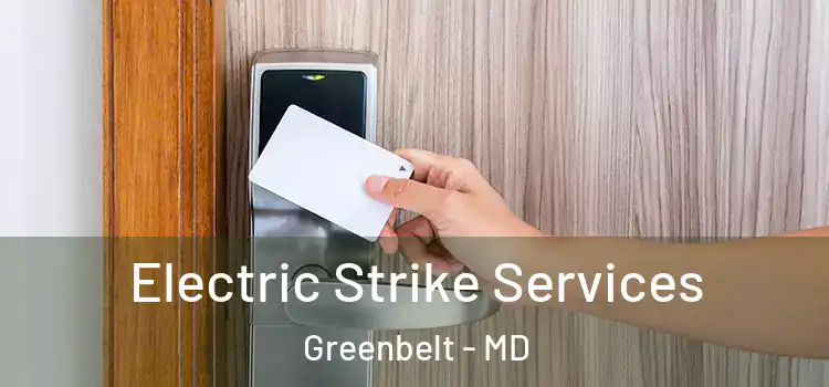 Electric Strike Services Greenbelt - MD