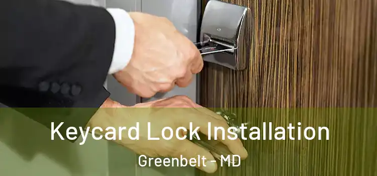 Keycard Lock Installation Greenbelt - MD