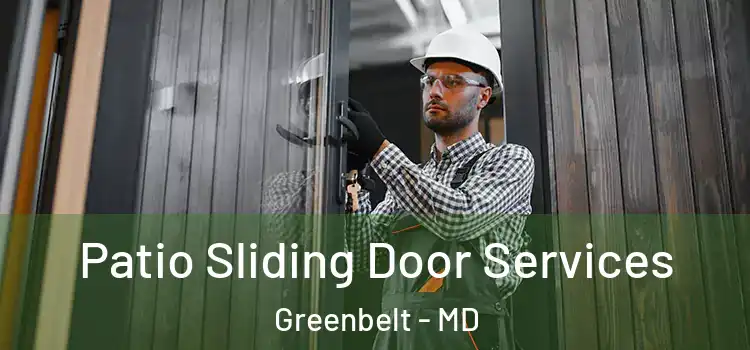Patio Sliding Door Services Greenbelt - MD