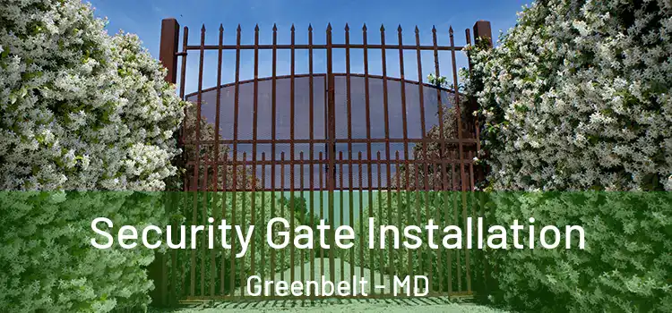 Security Gate Installation Greenbelt - MD